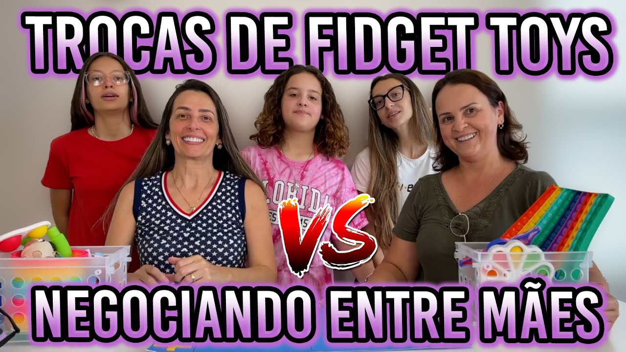 TROCAS DE FIDGET TOYS- NOSSAS  MÃES TROCARAM TUDO ft @FamilyFun5
