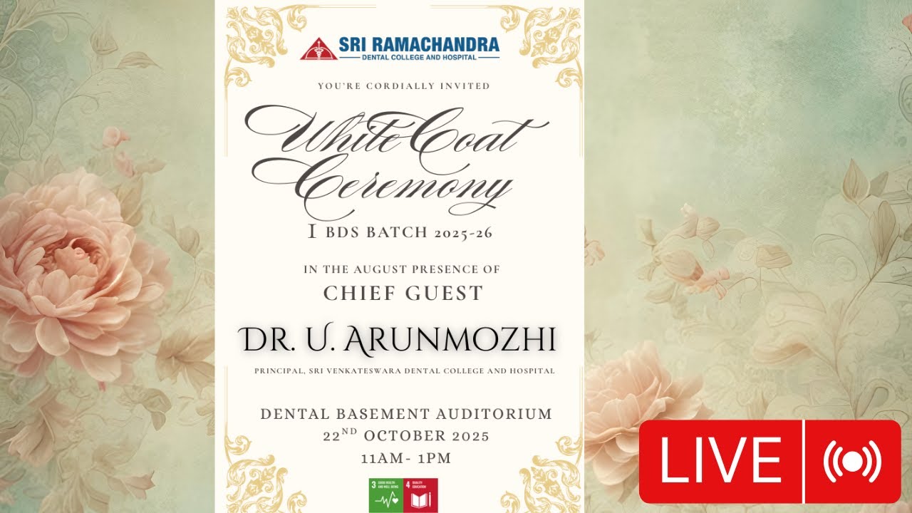 White Coat Ceremony  | BDS BATCH 2025-26 | Sri Ramachandra Institute of Higher Education & Research