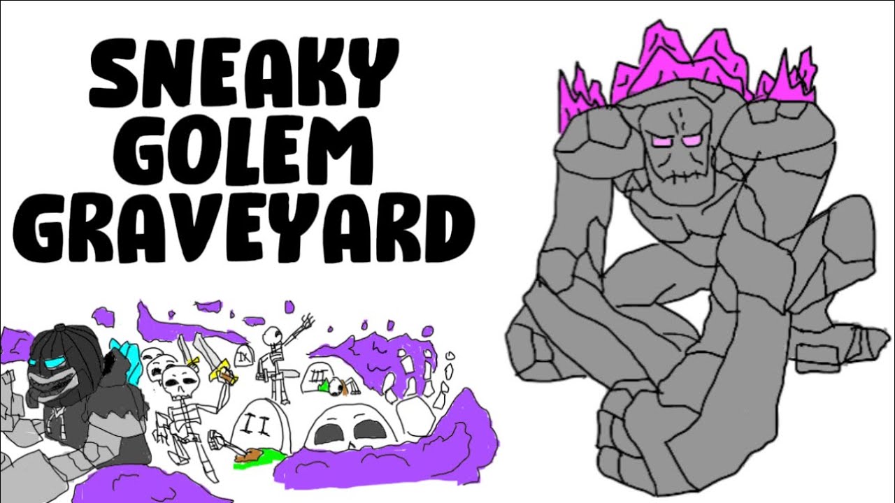 Sneaky Golem Graveyard Is DISGUSTING!  