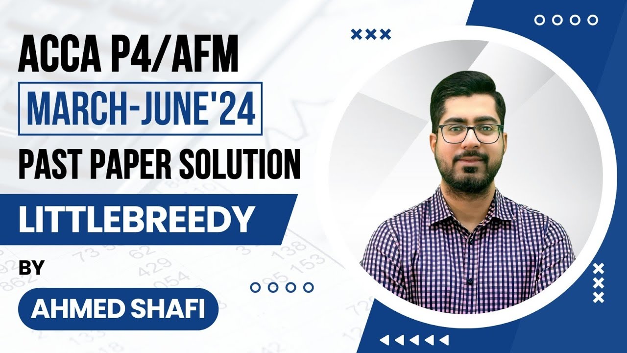Acca P4/AFM Question Mar-Jun 2024 LittleBreedy Co.