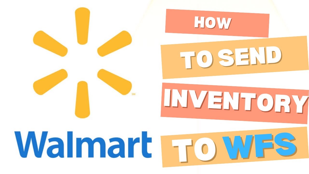 How to Send Inventory to WFS | Walmart Fulfillment Services Step-by-Step Tutorial  | 20.07.2025