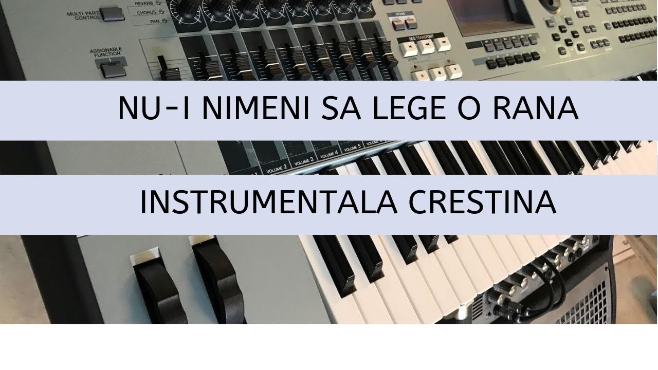 Nu-i nimeni sa lege o rana - Instrumentala crestina