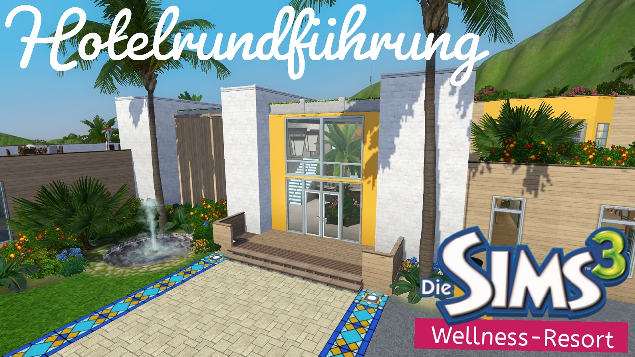 Hotelrundführung: Wellness-Resort Sonnenoase [FINALE Let's Build Sims 3 Haus]