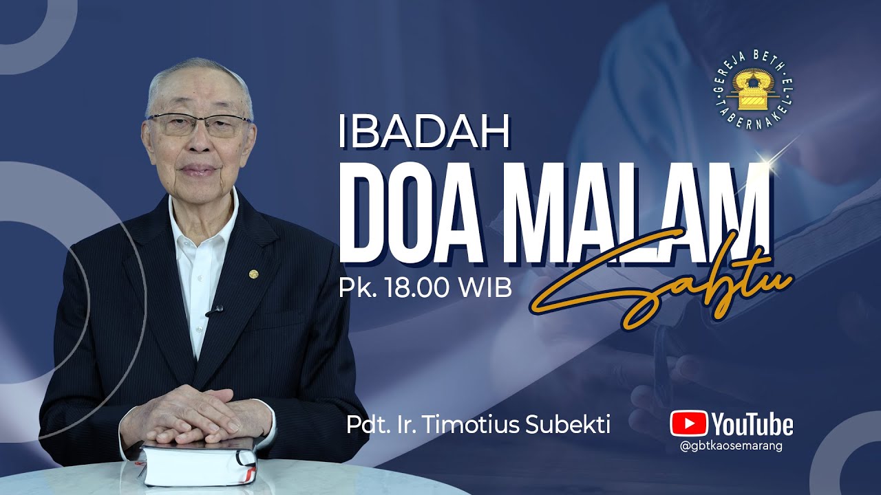 Pdt. Ir. Timotius Subekti - DOA MALAM SABTU - GBTKAO - 24.01.2026