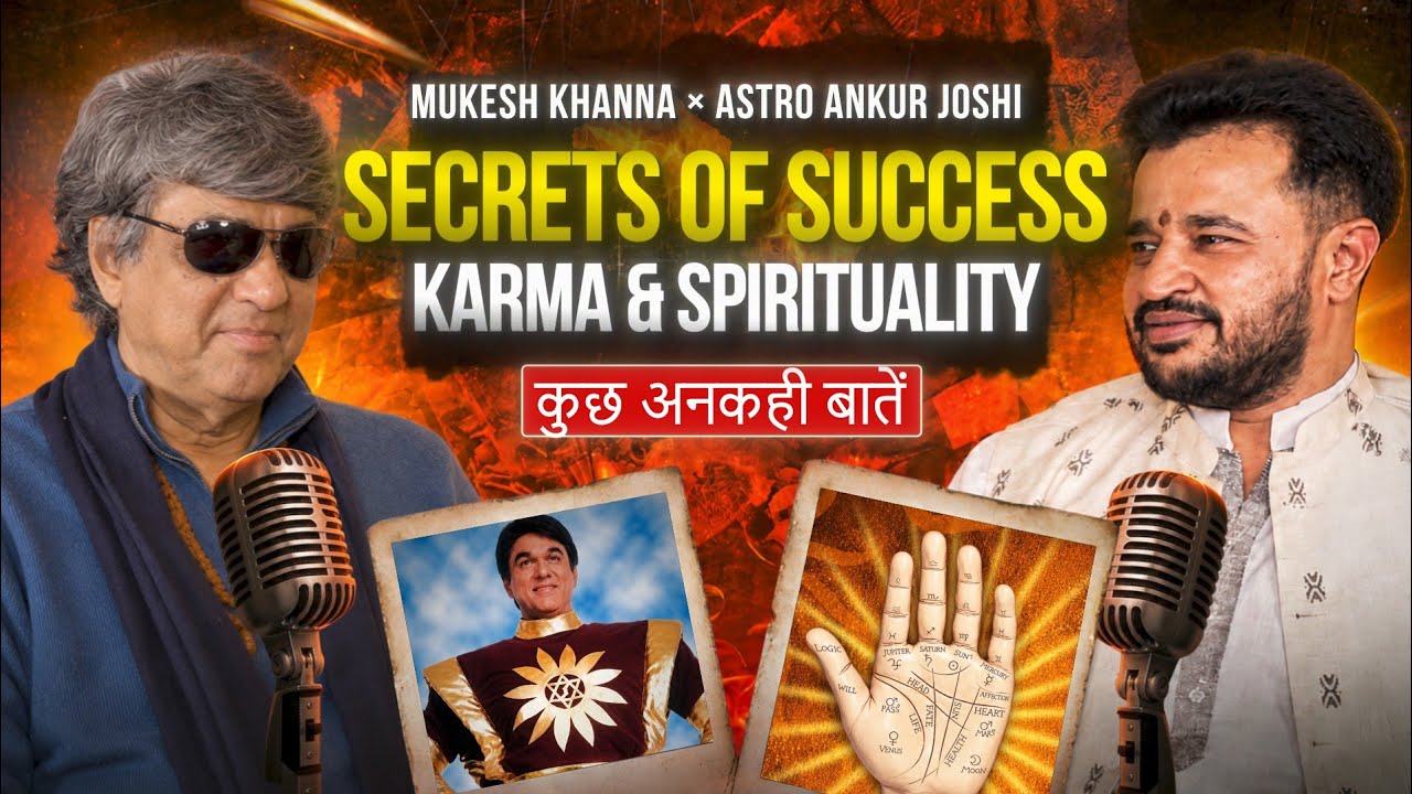 Secrets of Success, Karma & Spirituality | Power Packed Podcast🎙️| Astro Ankur Joshi x Mukesh Khanna