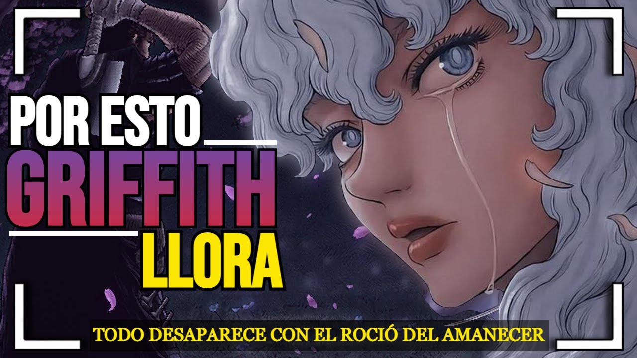 BERSERK I ¿Por qué LLORA GRIFFITH? I Explicación y Análisis