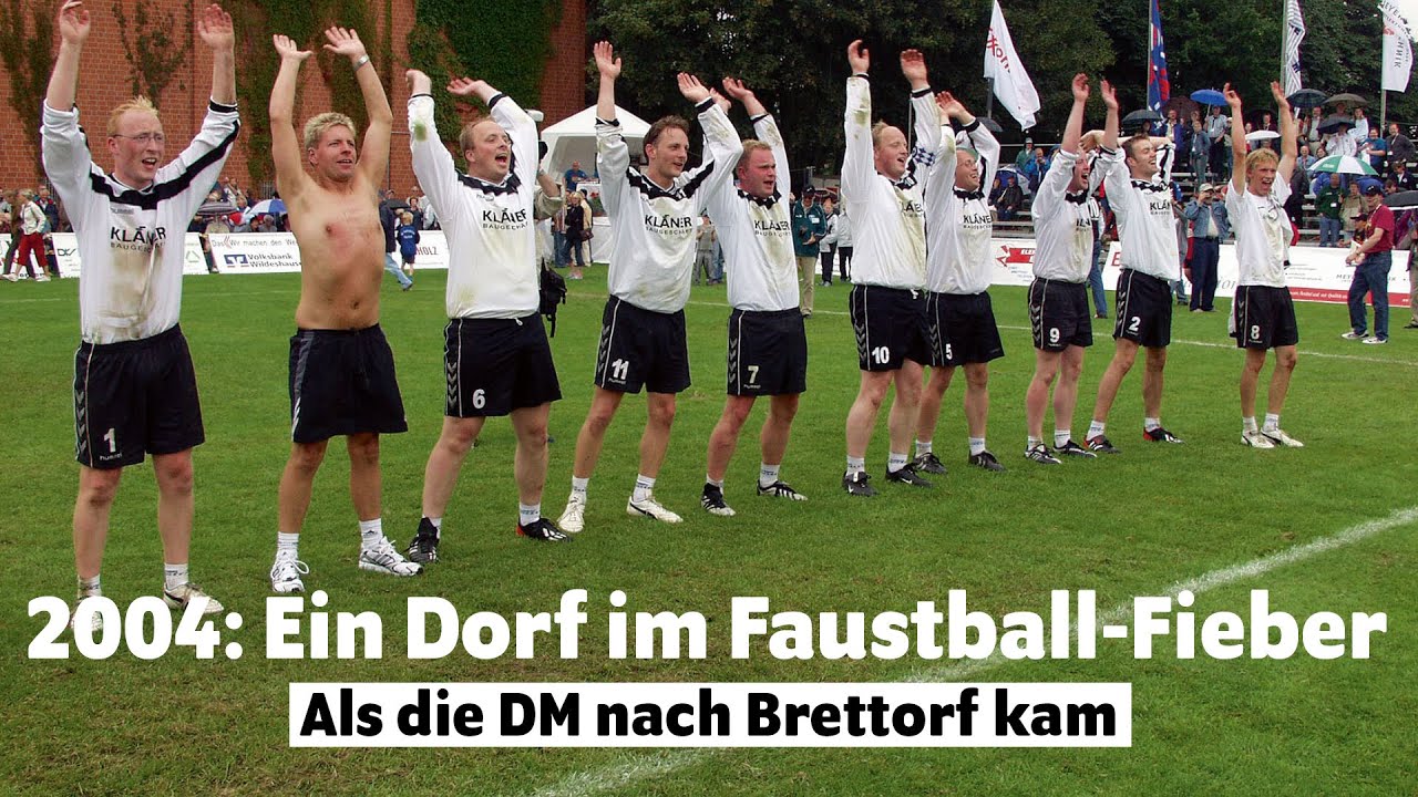 2004: Ein Dorf im Faustball-Fieber (Als die DM nach Brettorf kam)