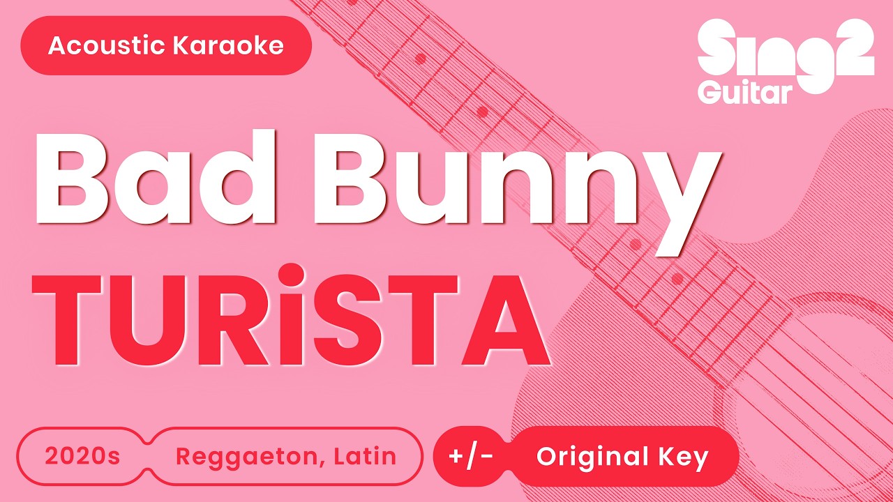 Bad Bunny - TURiSTA (Acoustic Karaoke)