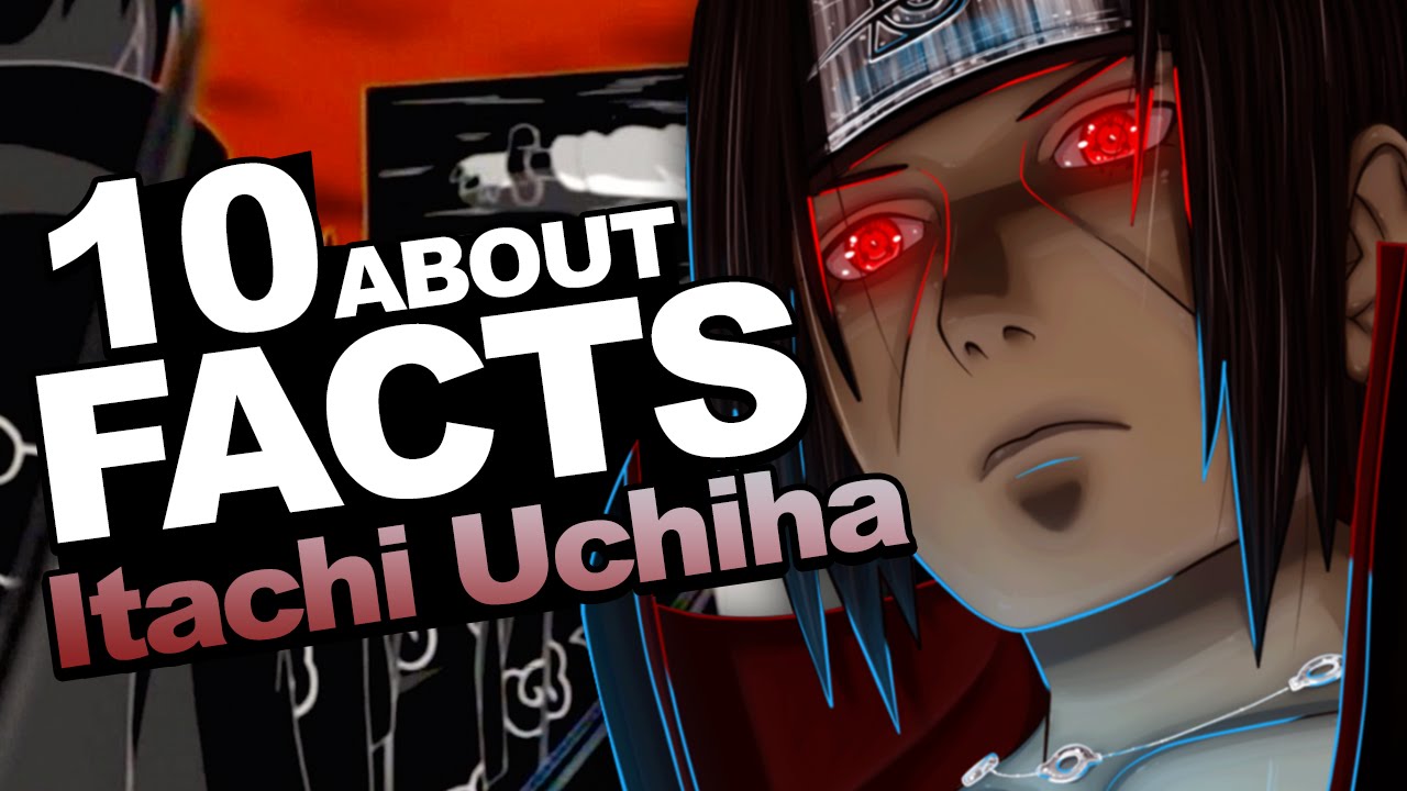 10 Facts About Itachi Uchiha You Should Know!!! w/ Stahtz 