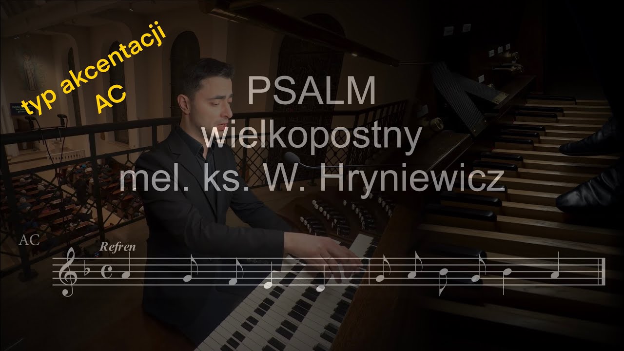 Psalm wielkopostny | typ AC | mel. ks. W. Hryniewicz | organy Paweł Moszkowicz
