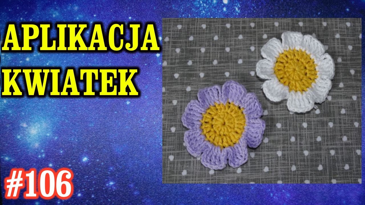 Aplikacja kwiatek, kwiatuszek na szydełko, jak zrobić, DIY crochet flower # 106