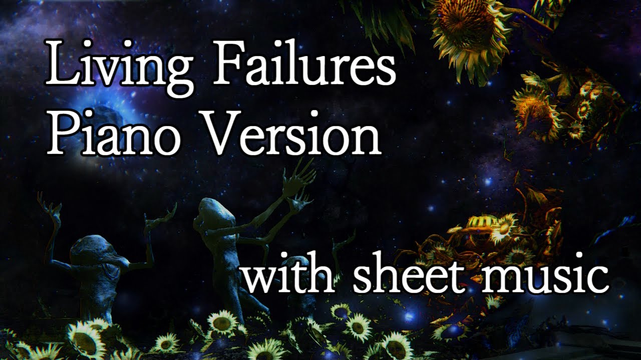 Bloodborne - Living Failures (Piano Version) with sheet music