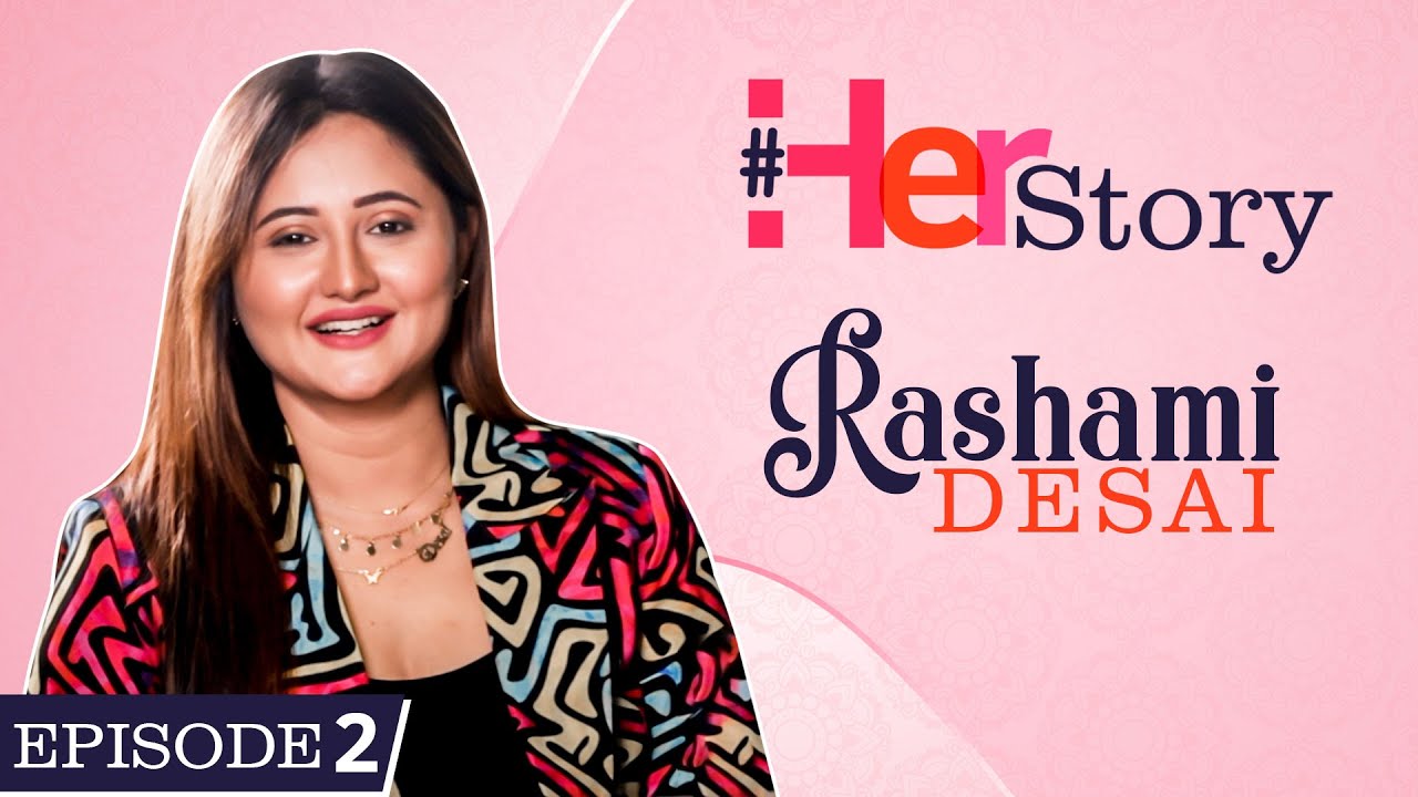 Rashami Desai on divorce with Nandish Sandhu, battling depression, financial lows | Her Story