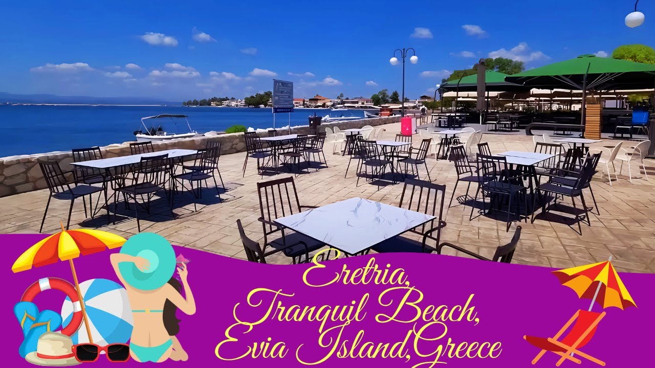 Eretria,Evia Island:Discover Tranquil Beaches🏄‍♀️👒,Ancient Ruins🏺,and Gastronomic Delights!🏛️🌞🍴🍹