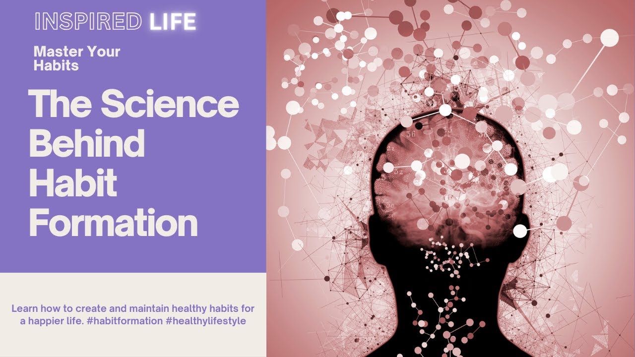 Unlock Your Potential: The Science of Habit Formation