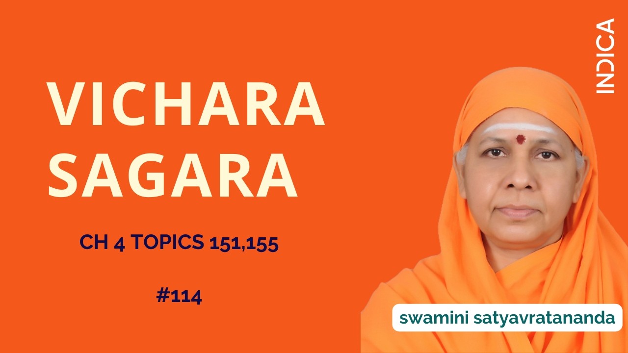 Вичара Сагара - 114 (CH 4 ТЕМЫ 151 155) | Свамини Сатьявратананда Сарасвати