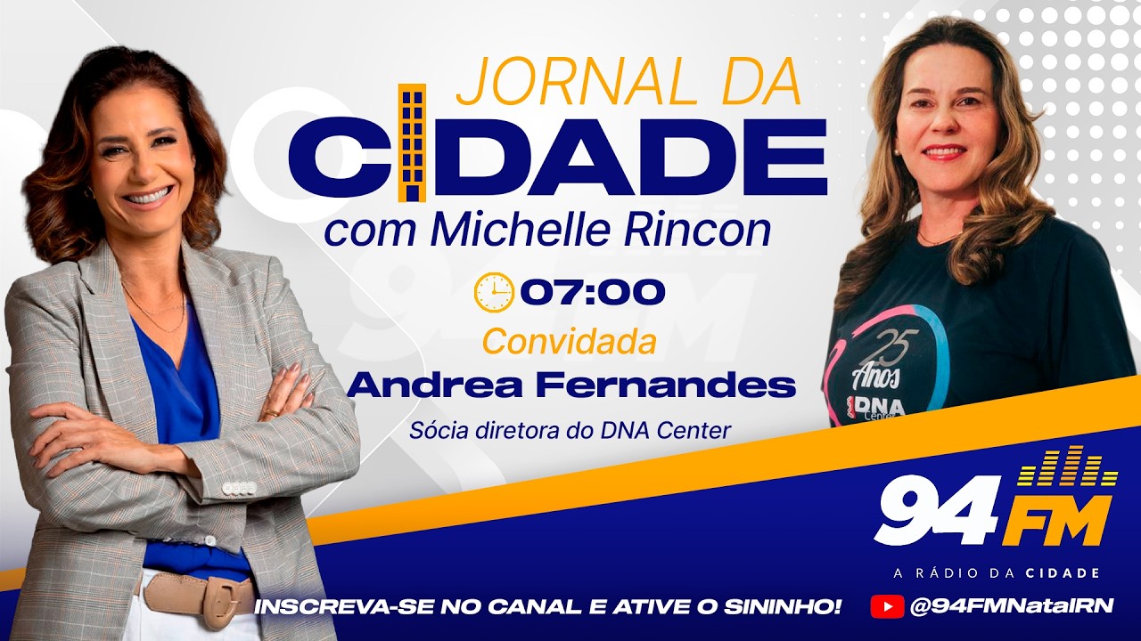 JORNAL DA CIDADE | ENTREVISTA COM ANDREA FERNANDES, SÓCIA DIRETORA DO DNA CENTER - 18/03/2026