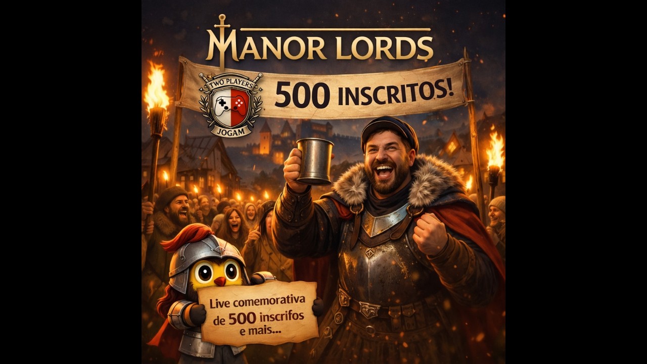 Manor Lords: LIVE COMEMORATIVA 500 INSCRITOS. T2:E6