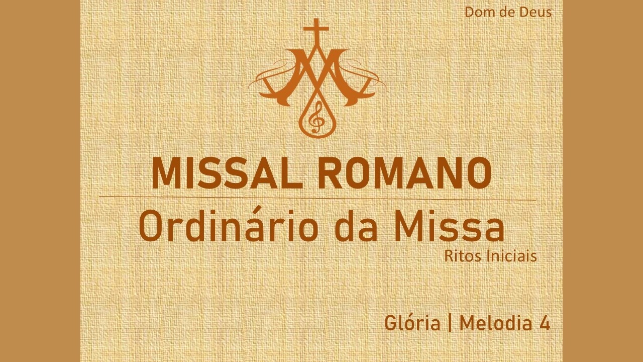 Glória | Melodia 4 | Missal Romano | Ordinário da Missa | Ritos Iniciais | Tempo do Natal