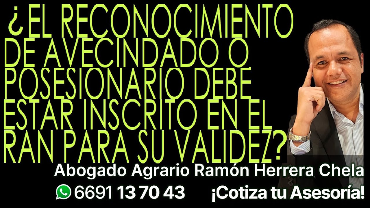¿El reconocimiento de avecindado o posesionario debe estar inscrito en el RAN para su validez?