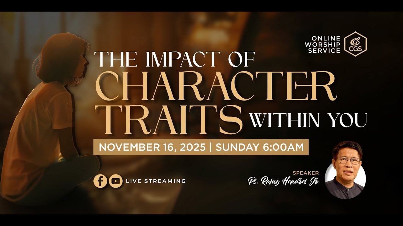The Impact Of Character Traits Within You | Simbahay Online Worship | November 16, 2025
