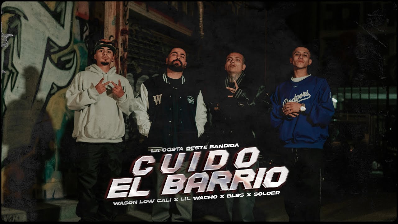 CUIDO EL BARRIO - Wason Low Cali, La Costa Oeste Bandida ft  Lil Wacho  (Blss, Soloer)