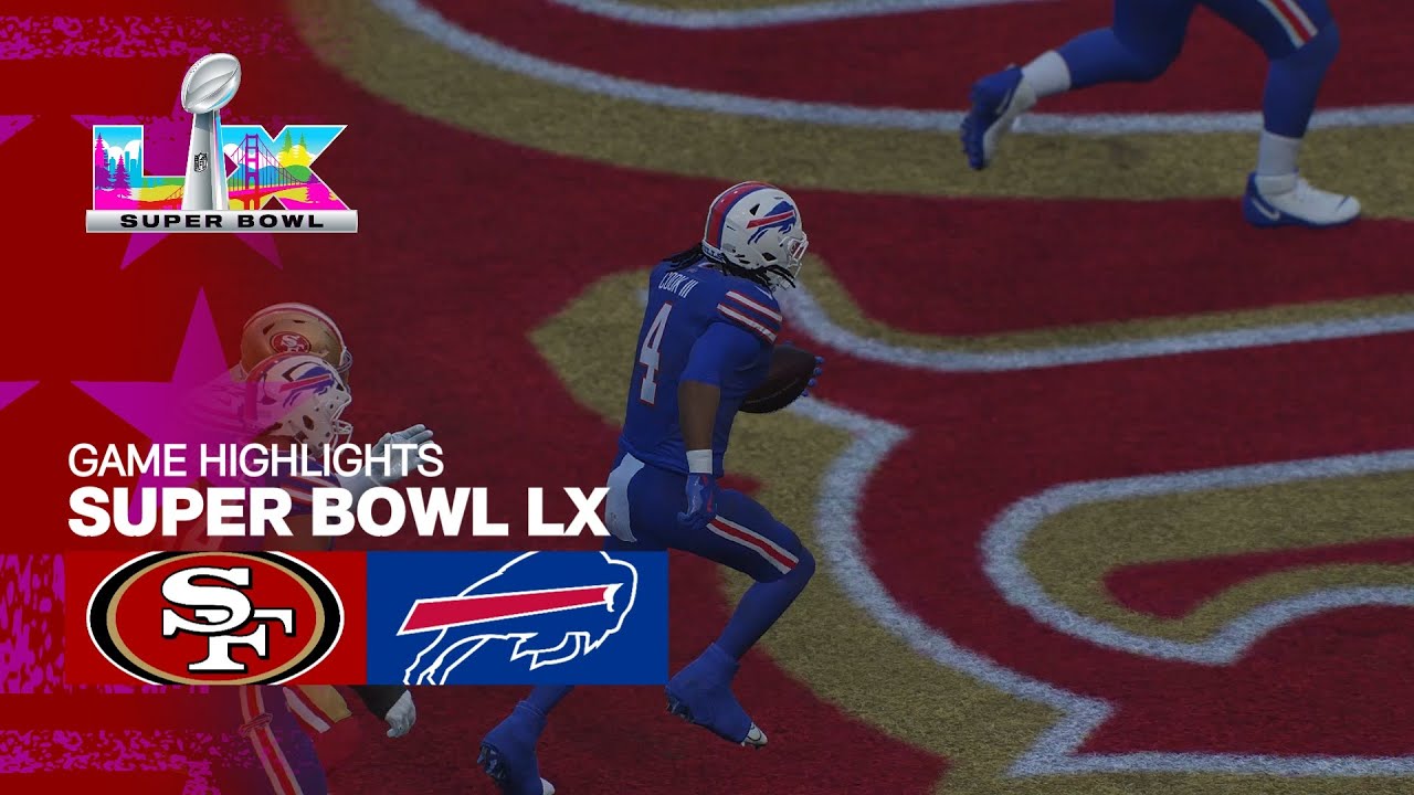 San Francisco VS Buffalo Bills - Super Bowl LX - Game Highlights