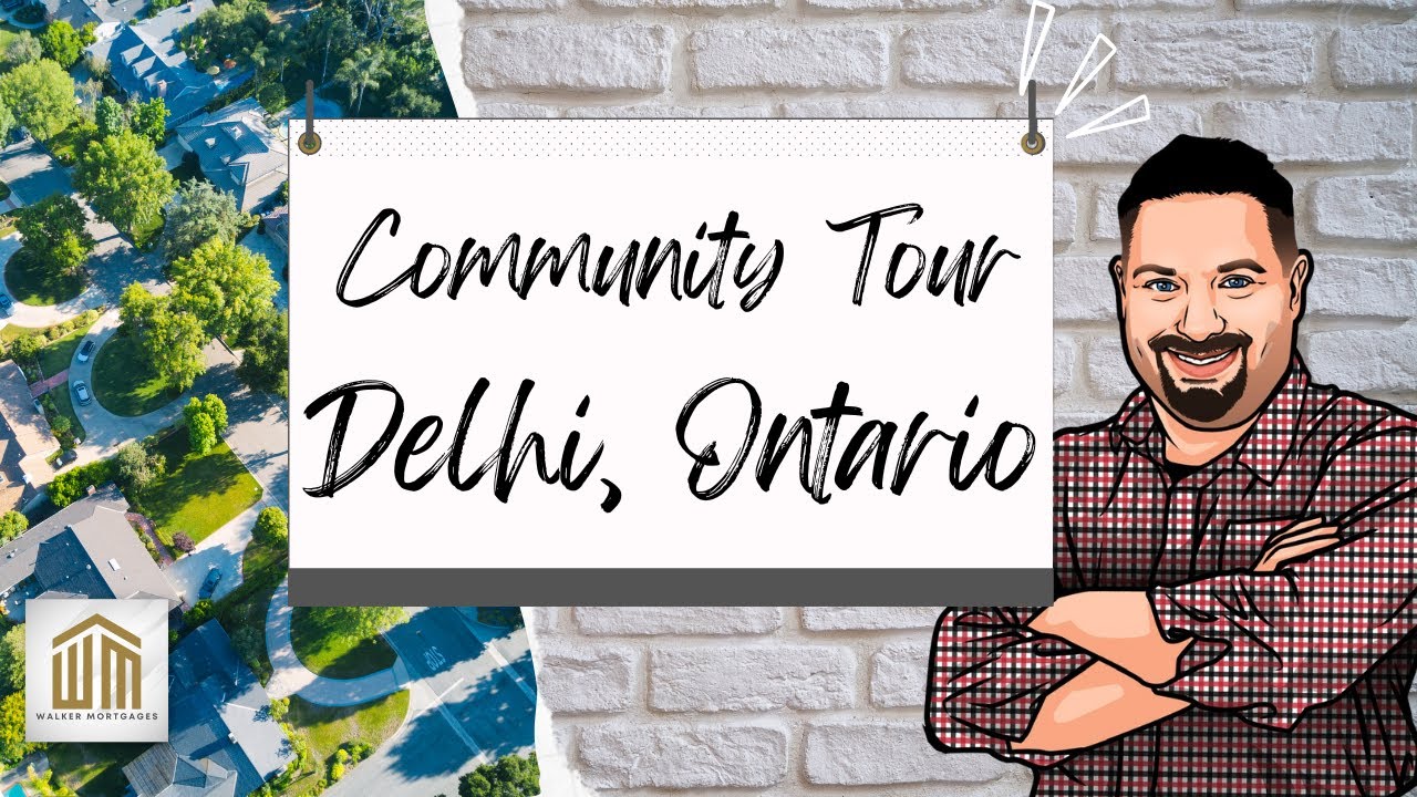 Delhi Ontario Community Tour with Adam Walker, Your Friend in the Mortgage business