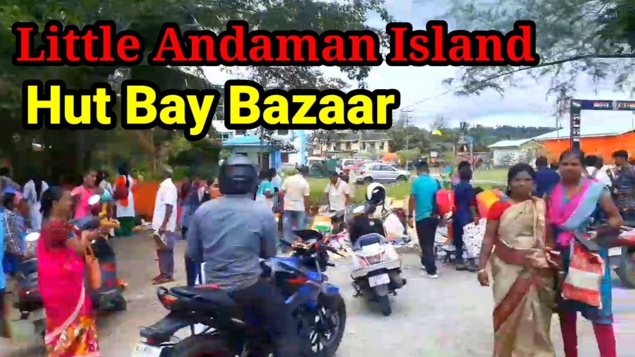 Little Andaman Island ka Hut Bay Bazaar