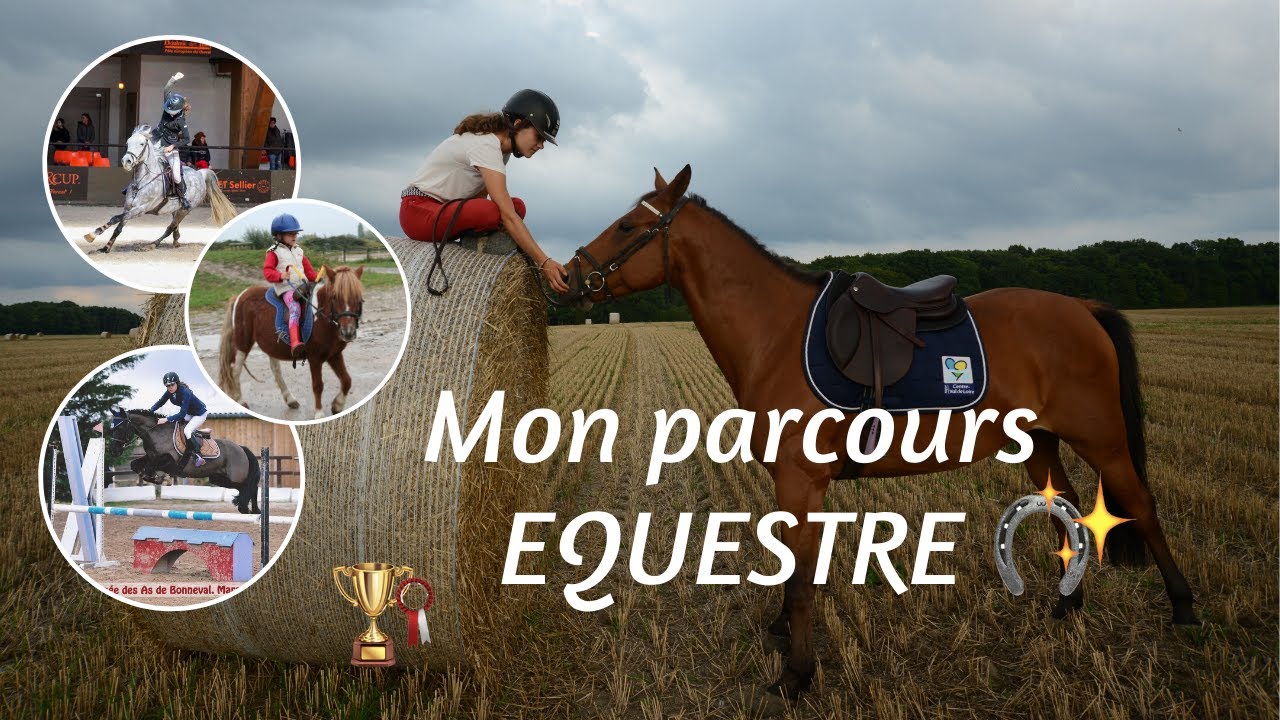 MON PARCOURS ÉQUESTRE ! 🐴