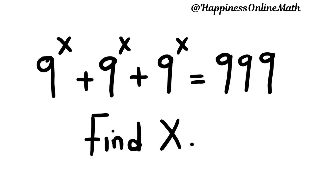 Степень | Математическая задача: 9^x + 9^x + 9^x = 999 | Решить относительно X | Математика в сте...