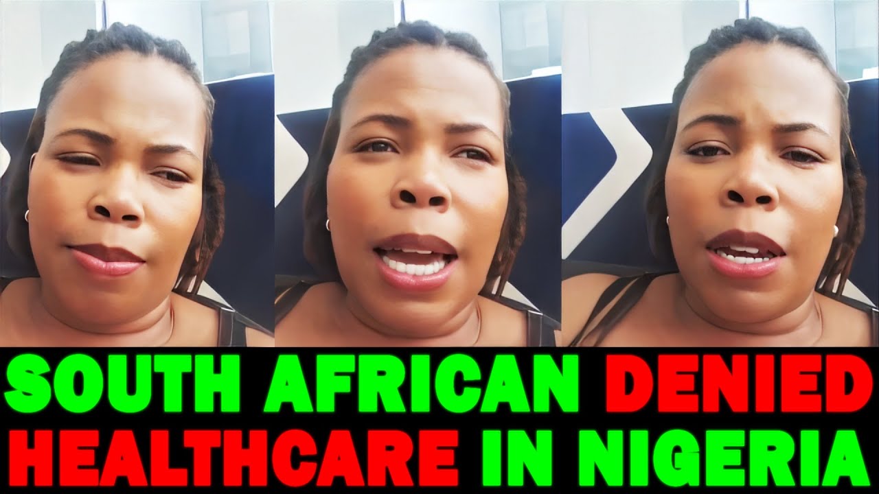No Free Healthcare for South Africans in Nigeria - Double Standard EXPOSED