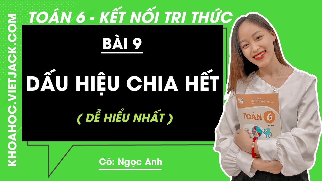 Toán lớp 6 Bài 9: Dấu hiệu chia hết - trang 34, 35, 36, 37 | Kết nối tri thức