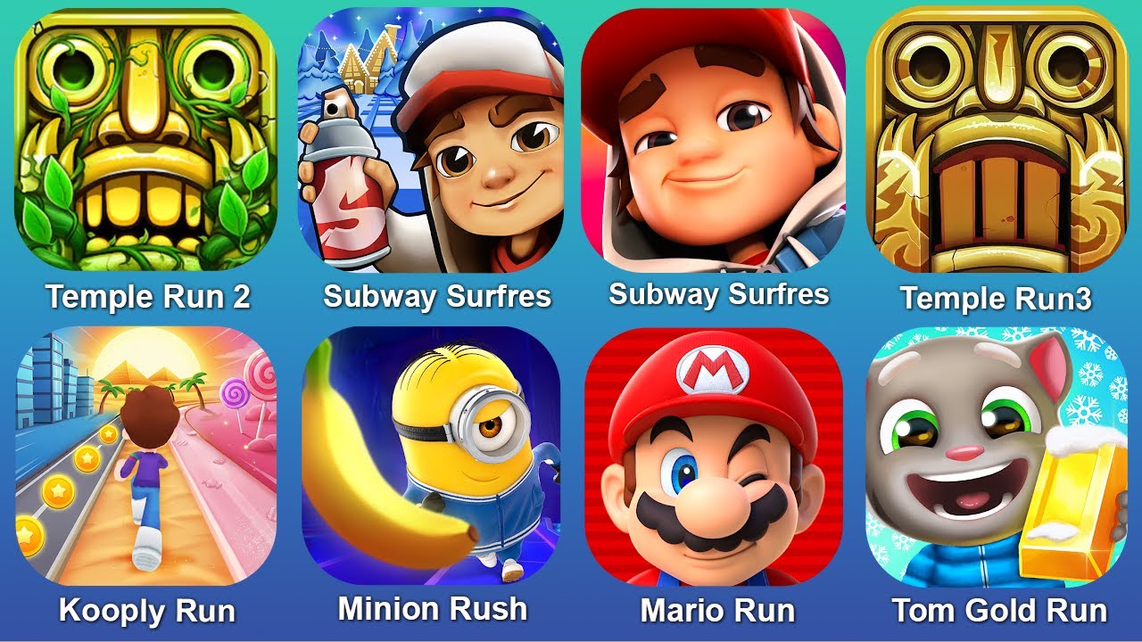 Temple Run 2,Subway Surf,Subway Surf City,Temple Run 3,Tom Gold Run,Kooply Run,Minion Rush,Mario Run