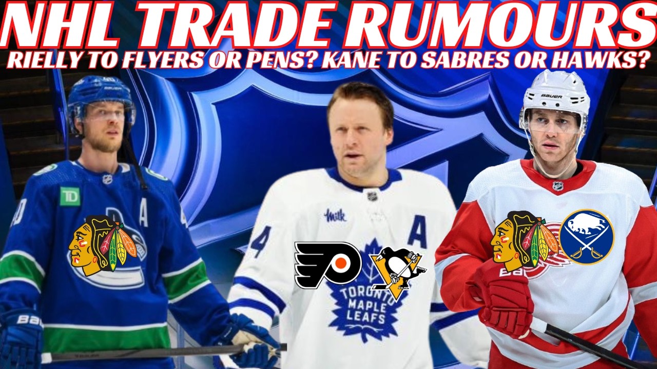 Трансферные слухи НХЛ &mdash; Leafs, Canucks, Pens, Flyers, Blackhawks, Кейн в Sabres или Hawks?