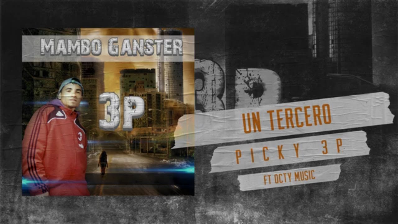 Picky 3P - Un tercero ft Octy Music