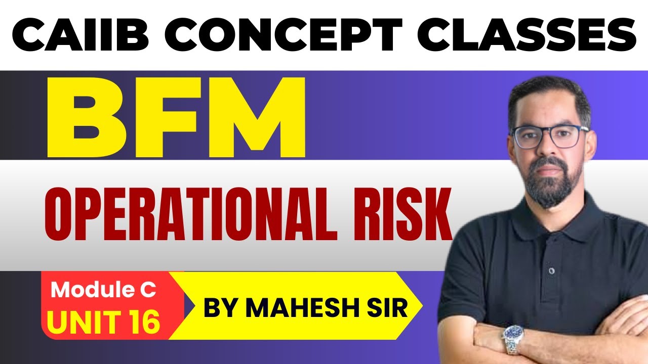 OPERATIONAL RISK | CAIIB BFM MODULE B UNIT 16 | | CAIIB BFM | BFM Concept Classes by Mahesh Sir