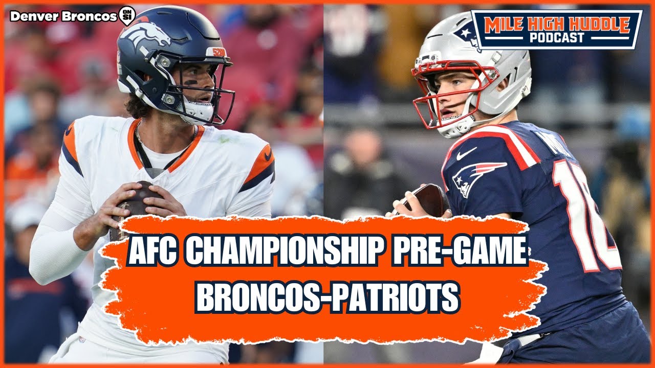 AFC Championship Pre-Game: Broncos vs. Patriots | Mile High Huddle