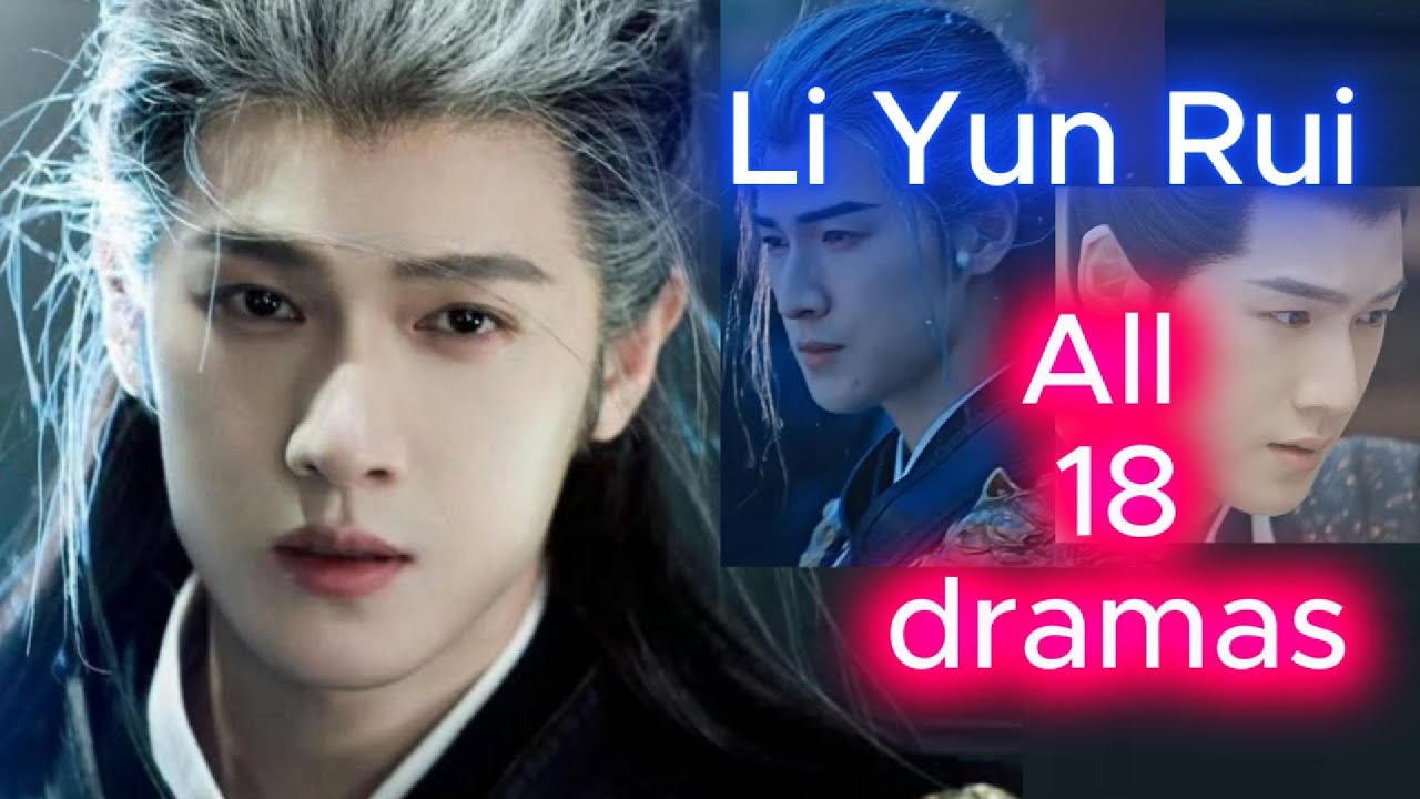 李昀锐 Li Yun Rui | Drama List | Review all 18 dramas | CADL