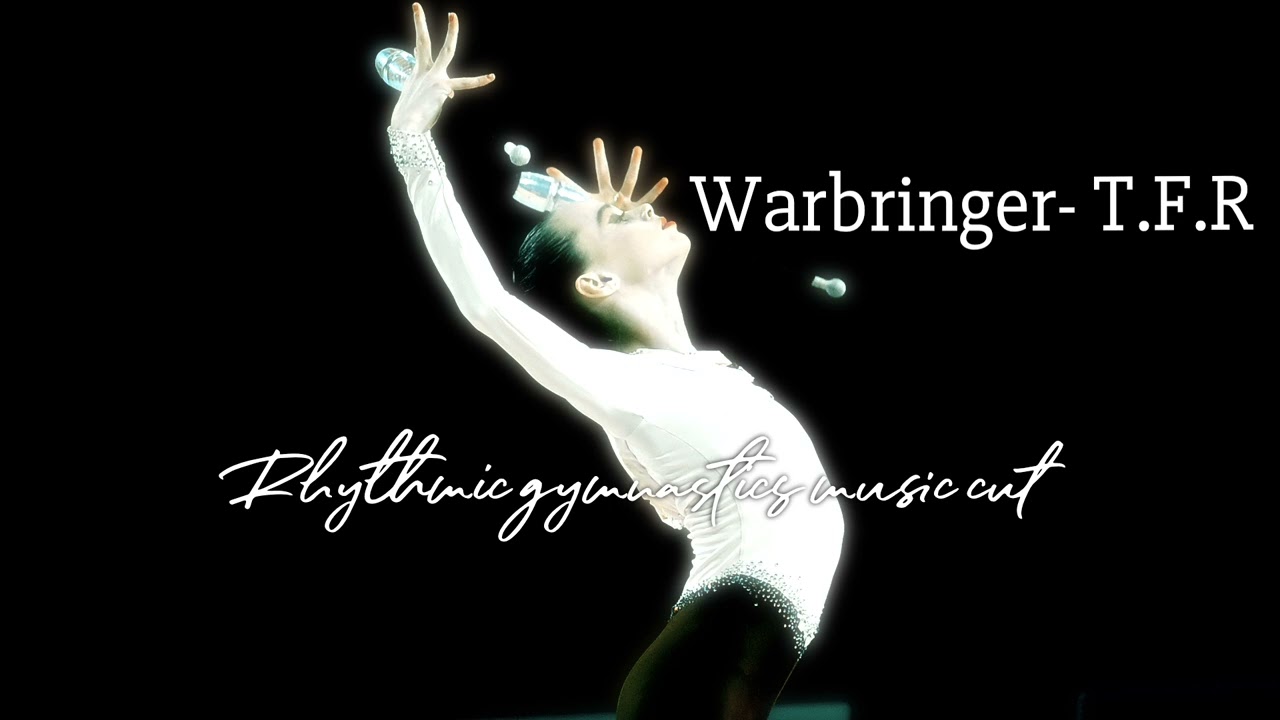 #18 Warbringer| Rhythmic gymnastics music
