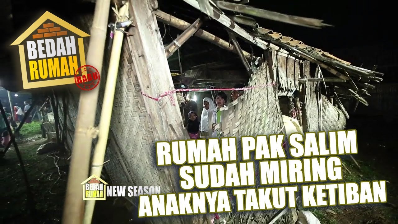 BEDAH RUMAH EPISODE 69 - Rumah Pak Salim Sudah Miring, Anaknya Takut Ketiban