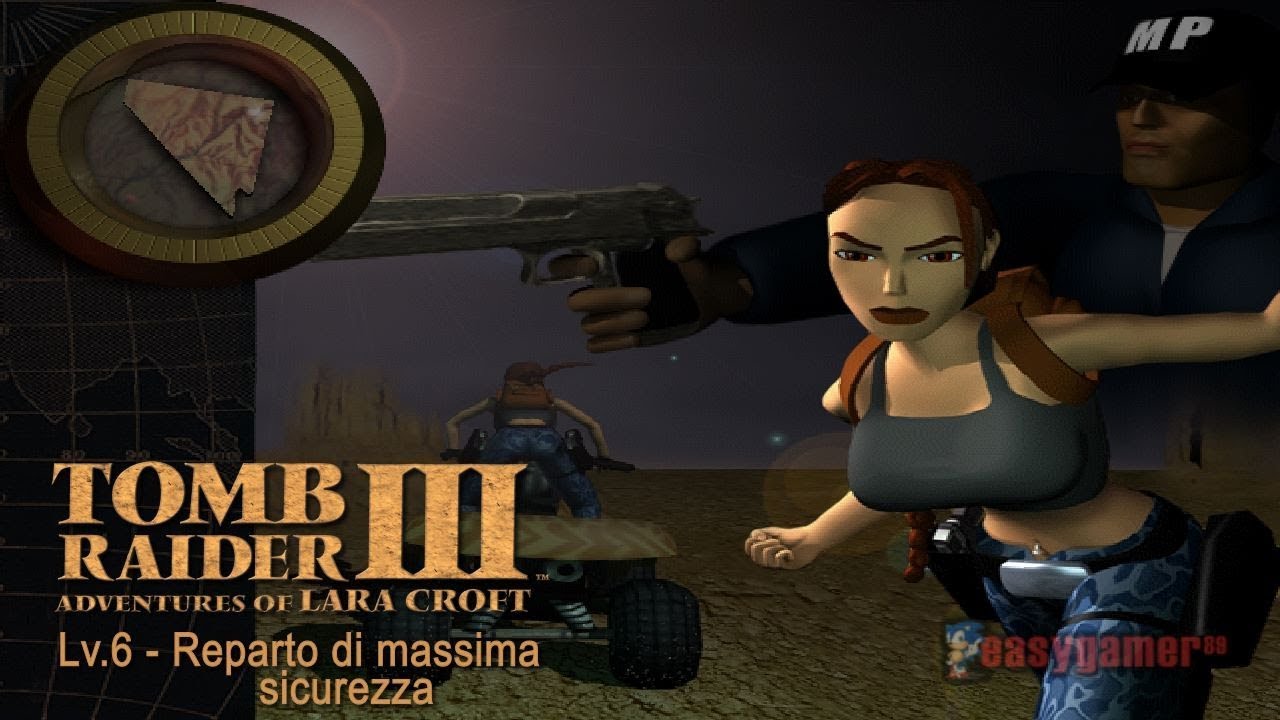 [PC-WEBCAM-ITA] Tomb Raider 3 - Lv. 6: Reparto di massima sicurezza