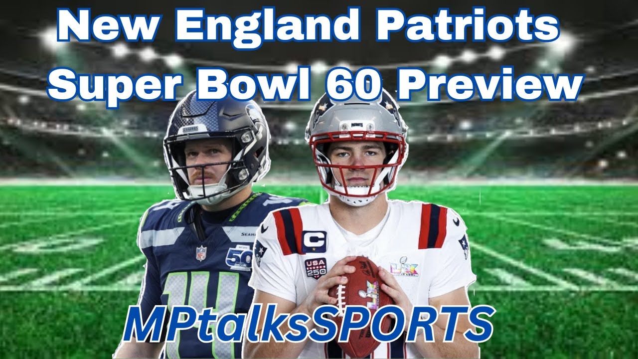New England Patriots Super Bowl 60 Preview