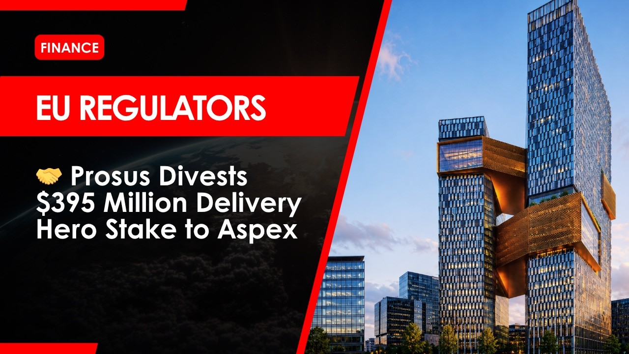 Prosus Raises $395 Million from Delivery Hero Stake Sale to Hong Kong's Aspex in Forced EU Divestmen