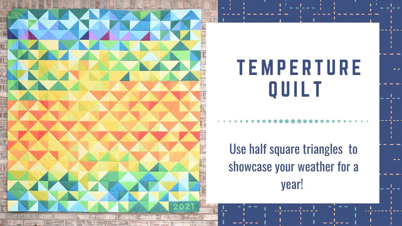 How to Make a Temperature Quilt - Tutorial Using Half Square Triangles