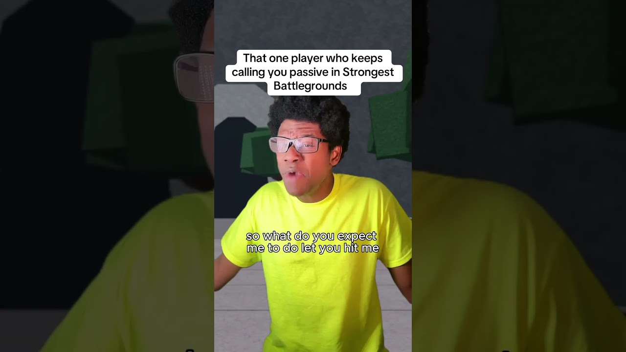 That one player who keeps calling you passive in Strongest Battlegrounds