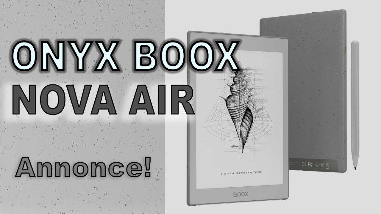 Nouvel ONYX BOOX Nova Air : la meilleure 7,8