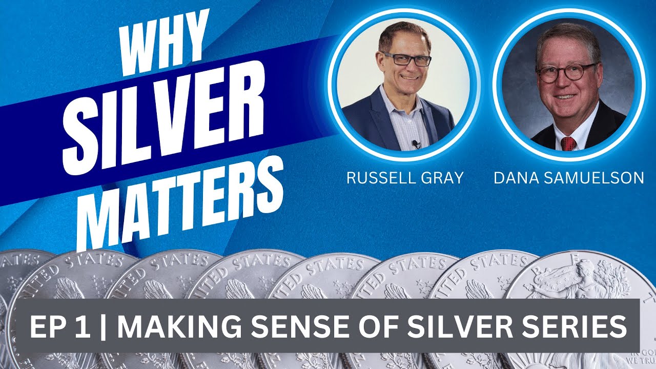 Why Silver Matters! - Making Sense of Silver EP1