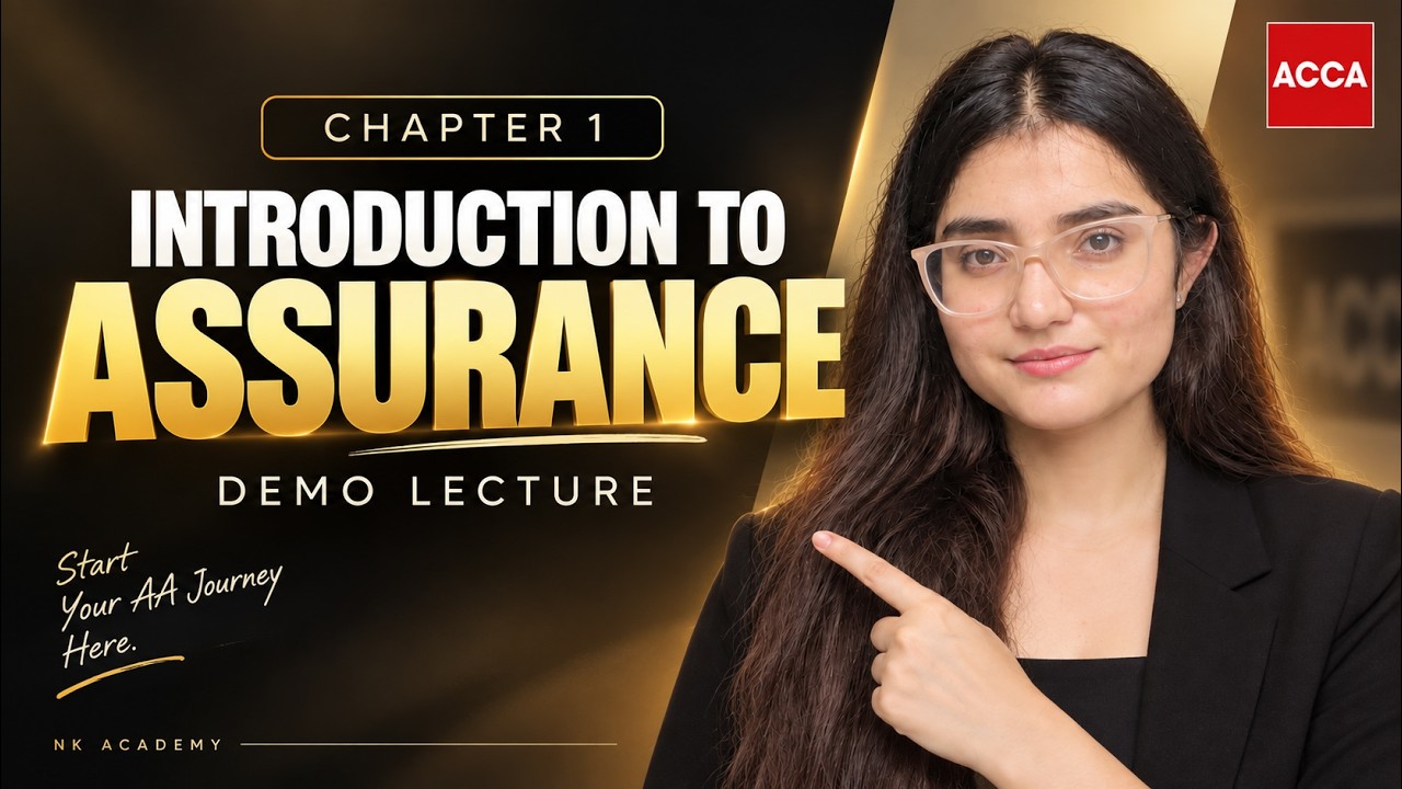 Start ACCA Audit & Assurance Here! 🔥 | Chapter 1: Introduction to Assurance | Dec 2026
