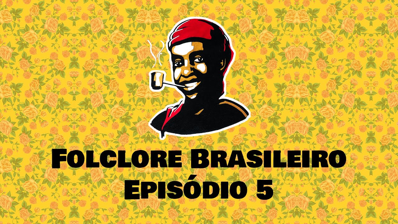 Folclore Brasileiro - Epis&oacute;dio 05 - Crendices e Religiosidade Popular